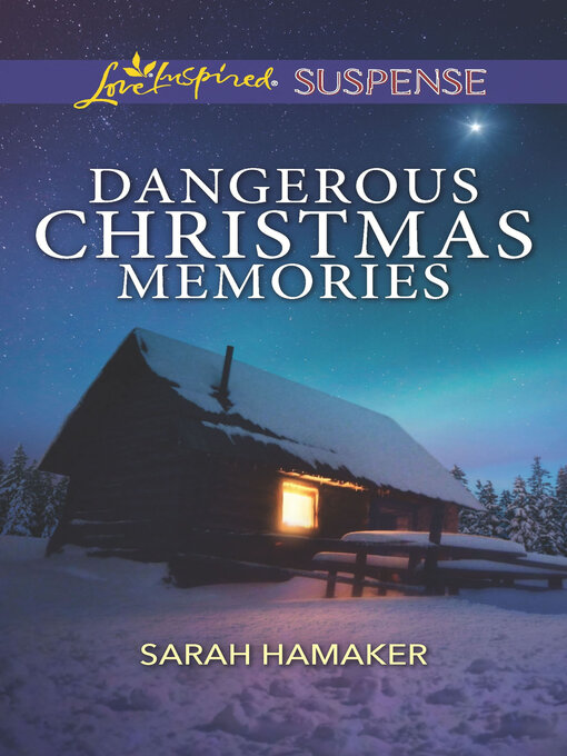Title details for Dangerous Christmas Memories by Sarah Hamaker - Available